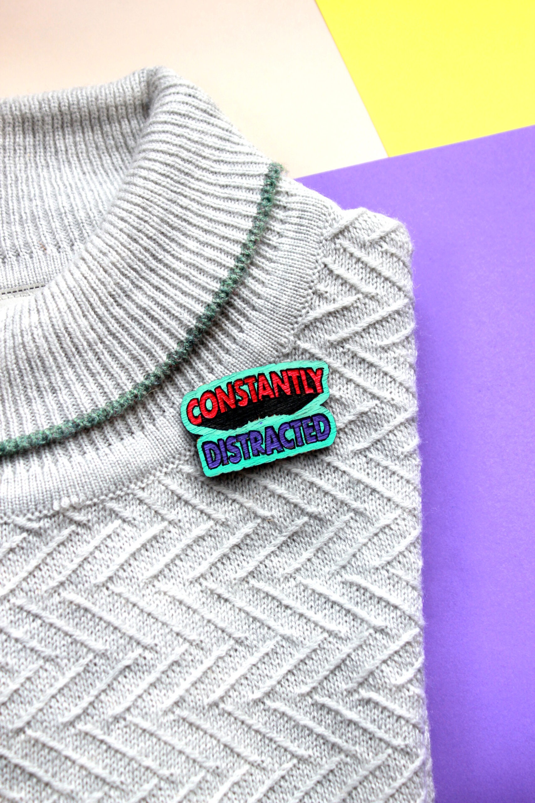 "Constantly Distracted" Brooch